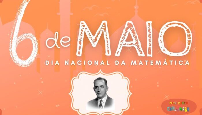 Por que celebramos 06 de maio como Dia Nacional da Matemática