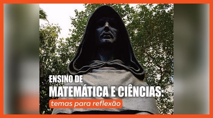 Ensino de Matemática e Ciências: temas para reflexão